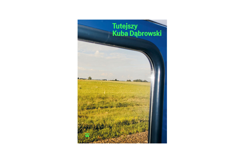 Kuba Dąbrowski, Tutejszy